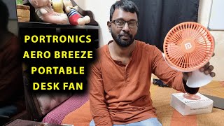 Portronics Aero Breeze Portable Desk Fan Review: It's Good To Have A Backup Fan!