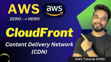 AWS CloudFront Tutorial for Beginners | Step-by-Step Guide with Practical Examples [HINDI]