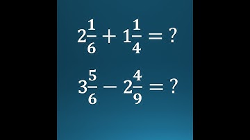Adding and Subtracting Mixed Fractions (having different denominators)