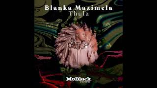 Blanka Mazimela - Thula feat. Khonaye (Original Mix) Resimi