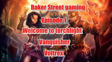 Episode 1 welcome to Torchlight