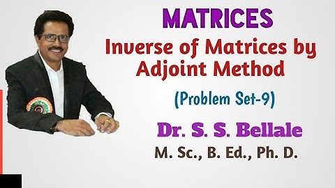 Matrices | Inverse of Matrix  | Problem Set 9 | Row transformation | Dr. S. S. Bellale | DSCL