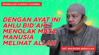 Download Lagu Dengan ayat ini ahlul bid'ah menolak mata manusia melihat Allahﷻ - ustadz Maududi Abdullah  MP3
