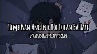 Dj Sad!! Hembusan Angin x Hoe Loen Ba Hate @naldybaik. Remix New 2025