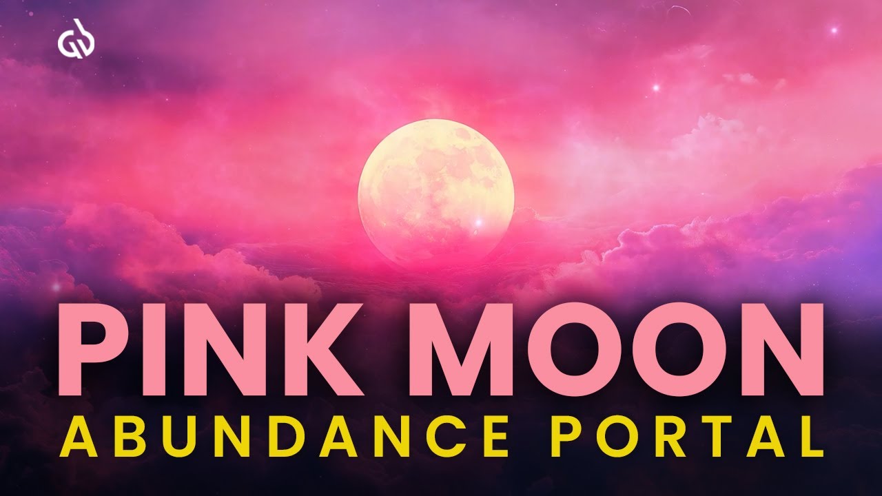 Powerful Full Moon 2025: Pink Moon Meditation Music to Attract Abundance of Money