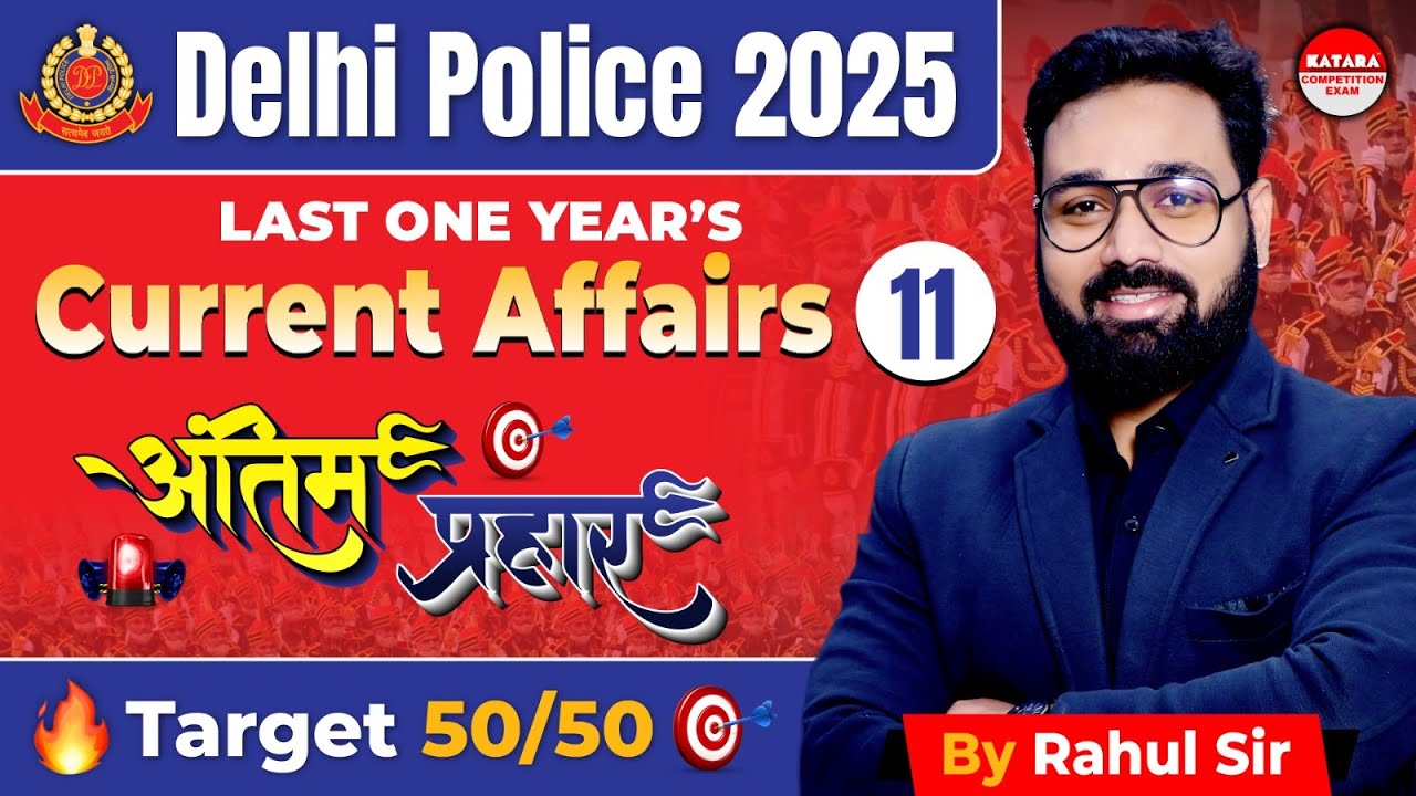 Delhi Police 2025 Static GK & Current Affairs Class 11|Most Important ...
