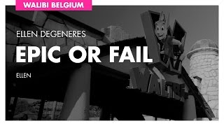 [MEDIA] Walibi Belgium - Epic or Fail (Ellen)