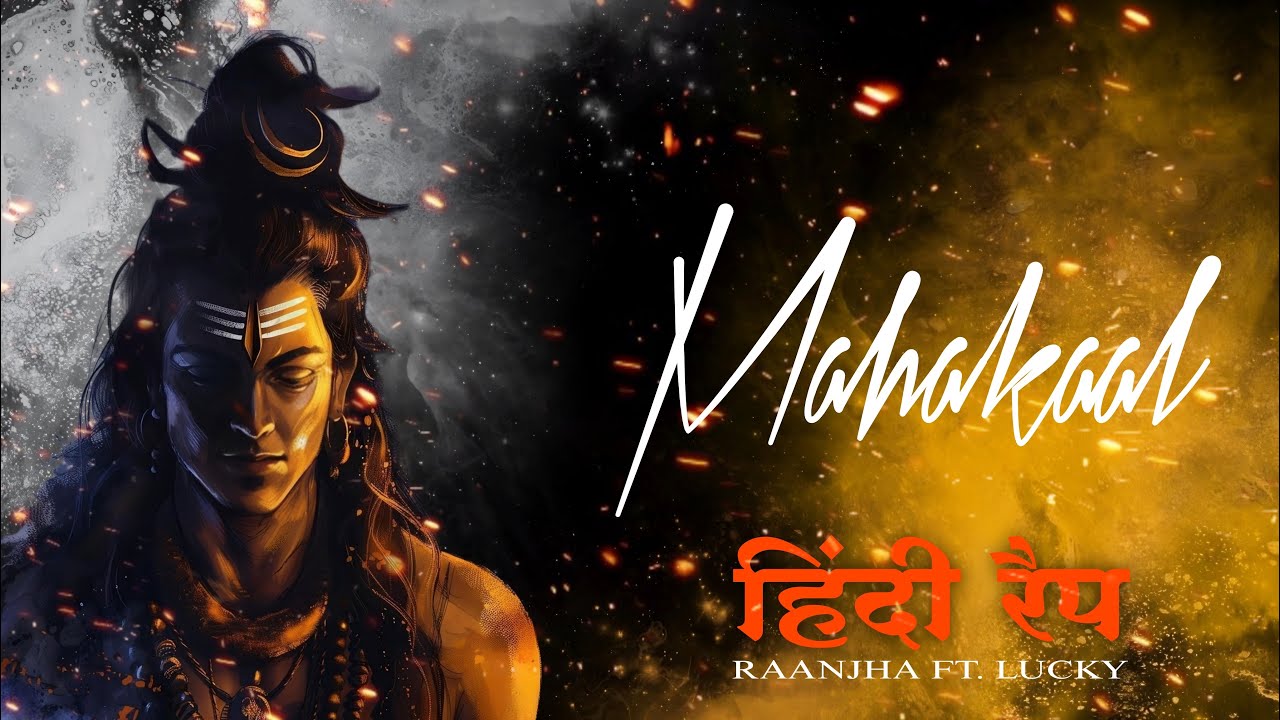 Mahakaal   Raanjha  Lucky  Om Namah Shivay  Mahashivratri  Hindi Rap Song  2024