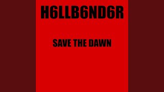 Video thumbnail of "H6LLB6ND6R - Save the Dawn"