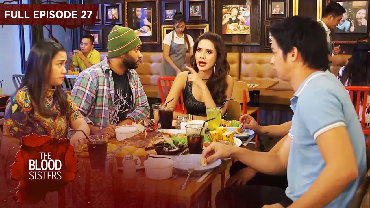 Full Episode 27 | The Blood Sisters