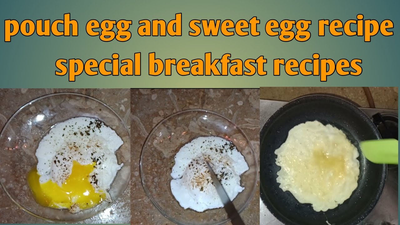 pouch egg and sweet egg recipe breakfast lunch dinner recipe YouTube