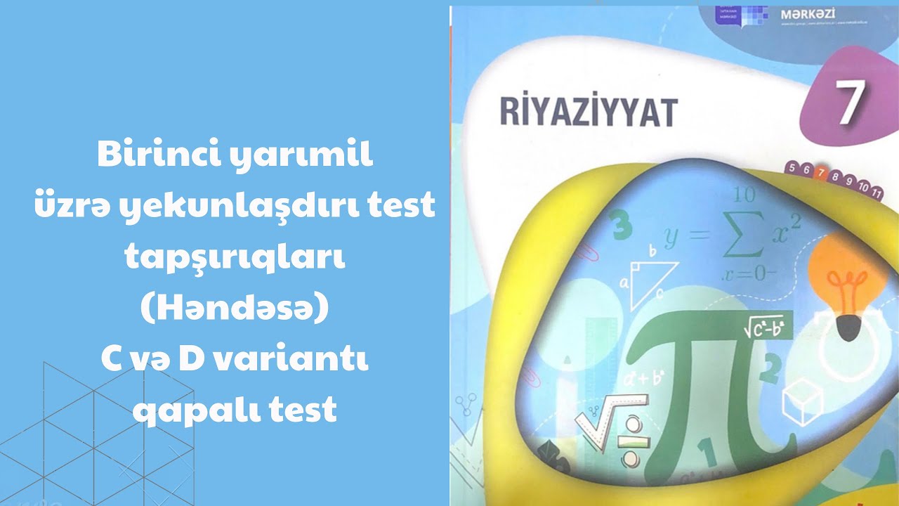 Birinci yarımil üzrə yekunlaşdırcı test tapşırıqları C və D (Həndəsə)7-ci sinif riyaziyyat dim testi