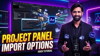 AFTER EFFECTS Hindi Tutorial | Project Panel & Import Option