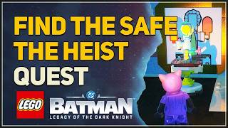The Heist - Find the safe LEGO Batman Legacy of the Dark Knight