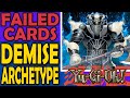 Demise  ruin  failed cards archetypes and sometimes mechanics in yugioh