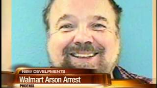 Former lawyer arrested for Walmart arson in Phoenix
