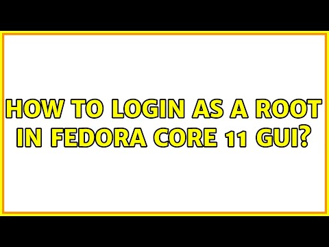 How to Login as a root in Fedora Core 11 GUI?