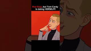 Red Flags, But Tom Cardy Is Dating Herself!! #Redflags #Unoreverse