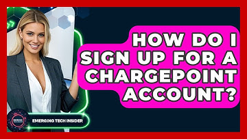 How Do I Sign Up For A ChargePoint Account? - Emerging Tech Insider