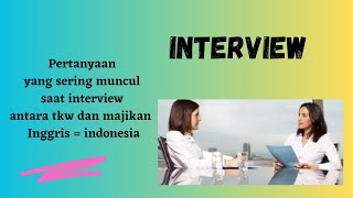 @rajitojito9274 pertanyaan- pertanyaan yang sering muncul saat interview dalam bahasa Inggris,