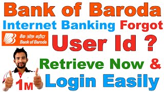 Forgot BOB User ID ? (Retrieve Now) |  Bank of Baroda Internet Banking User Id Forgot ? [ Recovery ]