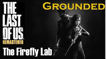 The Last of Us Remastered (ps4) The Firefly Lab - The Hospital (Grounded Difficulty)