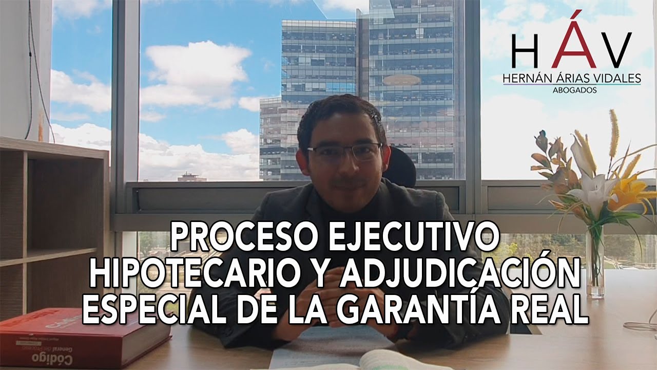 PROCESO EJECUTIVO HIPOTECARIO Y ADJUDICACIÓN ESPECIAL DE LA GARANTÍA REAL