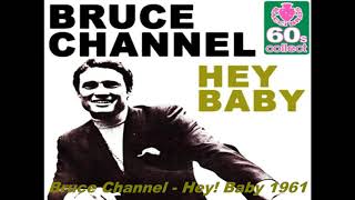 Video thumbnail of "Bruce Channel - Hey! Baby 1961"