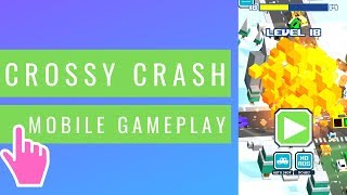 Crossy Crash | iOS / Android Mobile Gameplay (2019) screenshot 2
