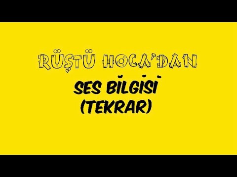 15) Ses  Bilgisi / TEKRAR (RÜŞTÜ HOCA)