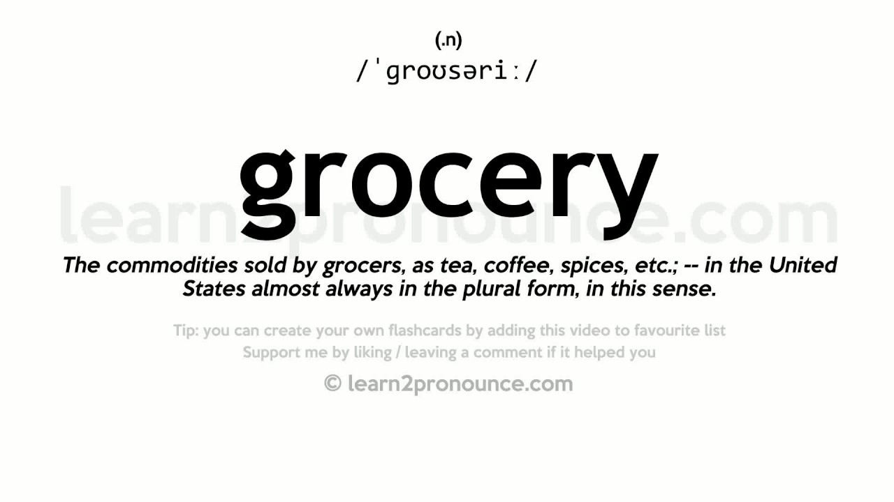 Pronunciation of Grocery | Definition of Grocery - YouTube