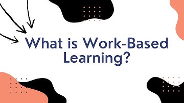 What is Work-Based Learning?