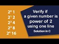 Verify if a given number is power of 2 using one line