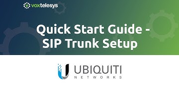 Unifi Talk Quick Start Guide - SIP Trunk Setup (1.18 version)
