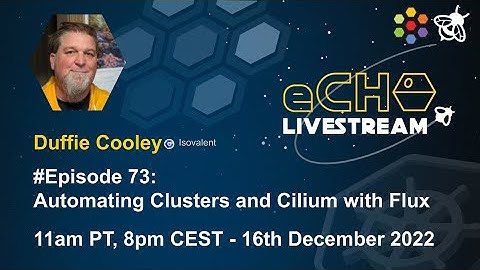 eCHO Episode 73: Automating Clusters and Cilium with Flux