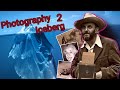 The Photographic Iceberg Explained Again - The Other Parts