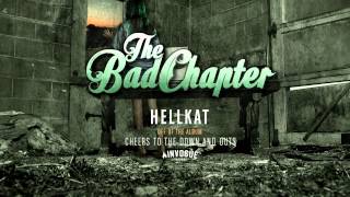 Video thumbnail of "The Bad Chapter - Hellkat"