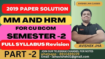 MM & HRM 2019 PAPER SOLVING|| CU BCOM SEMESTER -2 || CALCUTTA UNIVERSITY || AVISHEK JHA