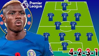 WELCOME TO CHELSEA: NEW CHELSEA PREDICTED 4-2-3-1 LINEUP IN EPL FEATURING VICTOR OSIMHEN | TRANSFERS