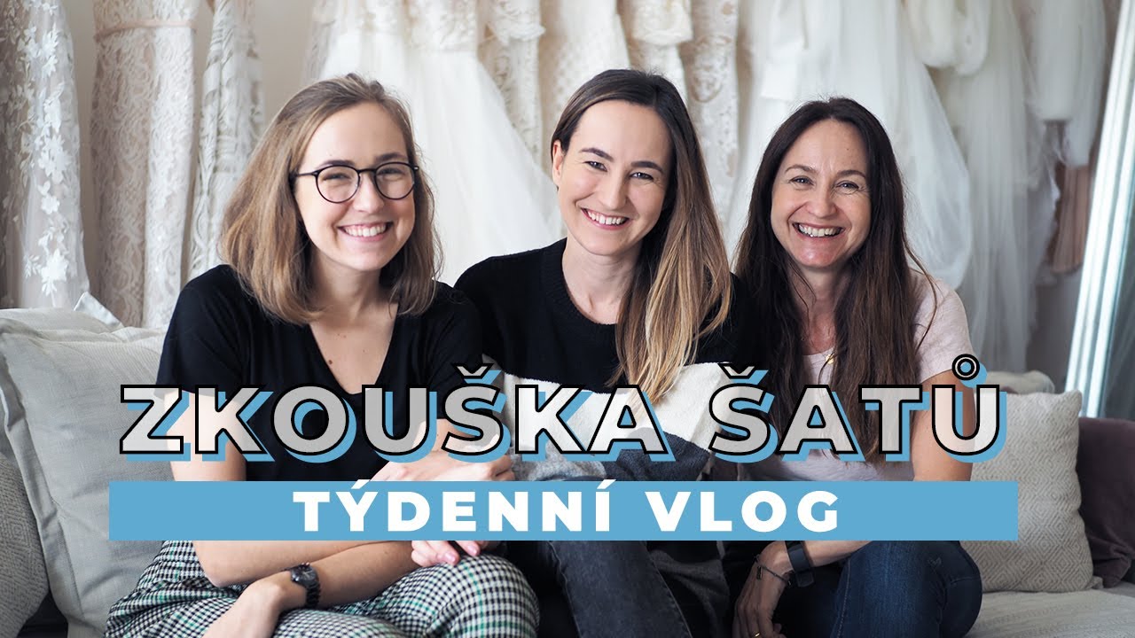 TÝDENNÍ VLOG #32 | Jedeme zkoušet svatební šaty!