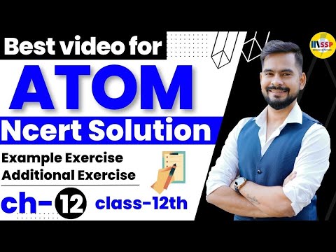 Class 12 Physics Chapter 12 | Atoms NCERT Solutions  by Sachin Sir