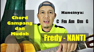 Video-Miniaturansicht von „Chord Gampang dan Mudah - Fredy NANTI - dari C Mayor TUTORIAL GITAR“