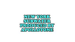 New York Subwater produced by ApolloTONE