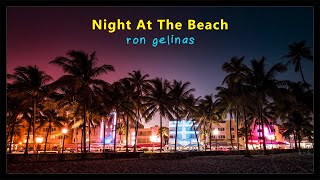 Ron Gelinas - Night At The Beach - Royalty Free Tropical House [OFFICIAL VIDEO]