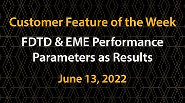 FDTD & EME Performance Parameters as Results