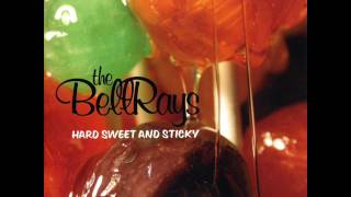 The BellRays - Hard Sweet And Sticky (2008) - FULL ALBUM