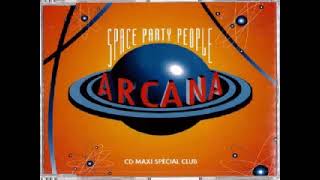 Arcana - Space Party People Space (Club Remix)