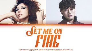 Kim Wan Sun (김완선)  feat. 키비 - Set Me on Fire [Color Coded Lyrics Han/Rom/Eng]