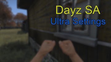 Dayz SA - Ultra Graphics Test!!!