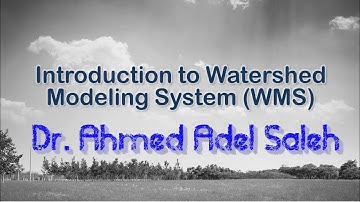 Introduction to Watershed Modeling Systems (W.M.S.) (in English)